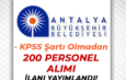 Antalya Büyükşehir Belediyesi 200 Personel Alımı İlanı! KPSS Yok- En az İlköğretim