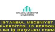 İstanbul Medeniyet Üniversitesi 13 Personel Alımı İş Başvuru Formu￼